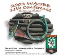 Florida State University Wind Orchestra - 2003 WASBE Jonkoping, Sweden: Florida State University Wind Orchestra