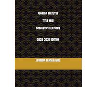 FLORIDA STATUTES TITLE XLIII DOMESTIC RELATIONS 2025-2026 EDITION