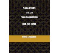 FLORIDA STATUTES TITLE XXVI PUBLIC TRANSPORTATION 2025-2026 EDITION