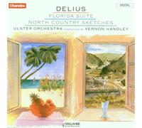 Florida Suite / North Country Sketches by Delius
