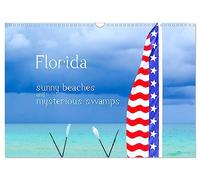 Florida - sunny beaches and mysterious swamps (Wall Calendar 2026 DIN A3 landscape), CALVENDO 12 Month Wall Calendar: Amazing landscapes and wild animals in the southeast of the USA