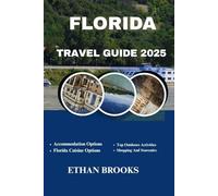 FLORIDA TRAVEL GUIDE 2025 (THE TRAVELER'S COMPREHENSIVE GUIDEBOOK 2025-2026)