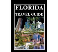 FLORIDA TRAVEL GUIDE 2026