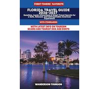 FLORIDA TRAVEL GUIDE 2026-2027: Sunshine, Iconic Attractions & Smart Travel Secrets for a Safe, Relaxed, and Unforgettable American Experience (World Careful Explorer Essential Series)