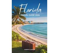 Florida TRAVEL GUIDE 2026: Sun Beaches and Adventure in the USA