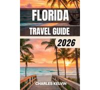FLORIDA TRAVEL GUIDE 2026 (The Modern Explorer Travel Guides 2026-2027)