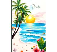Florida Travel Journal - 120 Lined Pages to Write Your Vacation Memories, Travel Notes, and Beach Adventures | Perfect Gift for Girls, Teens, Women, and Florida Lovers
