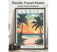 Florida Travel Poster Cross Stitch Pattern: A Large Print Vintage Poster with Easy-to-Follow Charts (WanderStitch: A Retro Travel Cross-Stitch Collection)