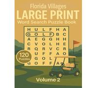 FLORIDA VILLAGES LARGE PRINT WORD SEARCH VOLUME 2: 120 Easy-to-Read Puzzles for Seniors and Adults | Relaxing Brain Games with Answer Key (Florida Villages Large Print Word Search Series)