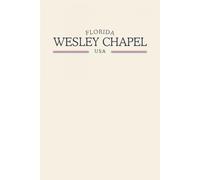Florida Wesley Chapel USA: Classic Cream College Ruled Minimalist Notebook for Students, Daily Writing, Travel Journals, Souvenir Gifts, and Patriotic Holidays | 120 Pages