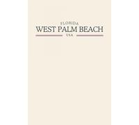 Florida West Palm Beach USA: Classic Cream College Ruled Minimalist Notebook for Students, Daily Writing, Travel Journals, Souvenir Gifts, and Patriotic Holidays | 120 Pages