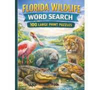 Florida Wildlife Word Search: 100 Large Print Puzzles