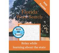 Florida Word Search: 50 Themed Puzzles Celebrating the Sunshine State - Word Search for Adults and Teens with Solutions (State-by-State Word Search)