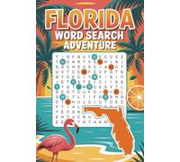 Florida Word Search Adventure: 50+ Fun & Challenging Puzzles Featuring Beaches, Cities, Wildlife, History & Sunshine State Icons - Perfect for Travel, ... & Relaxing Brain Fun! (Word Search Series)