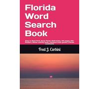 Florida Word Search Book: Easy to Read Print about Florid | 6x9 Inches, 104 pages | 50+ Puzzles |Senior activity book | vacation brain games |Florida landmarks (The Ultimate Word Search Collection)