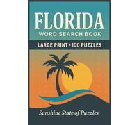 Florida Word Search Book: Large Print Puzzle Collection with 100 Puzzles and 2000 Unique Words on Beaches, Florida Keys, and Theme Parks