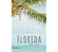 Florida Word Search Book: Word Searches with Easy to Read Print about Florida, Coastal Living, Tampa and More | 6x9 inches, 110 pages | 50+ Puzzles... ... Free Times, and the Sunshine State Lovers