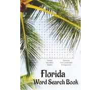 Florida Word Search Book: Word Searches with Easy to Read Print about Florida, the Sunshine State, Tampa, and More | 6x9 inches, 110 pages | 50+ ... ... Holidays, Free Times, and Floridians