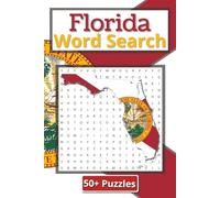 Florida Word Search Puzzle Book: Explore Florida’s Culture, Nature, and Landmarks with Engaging Word Search Puzzles | 6 x 9 inches | 110 Pages | 50 Plus Puzzles | Gift for teens and adults