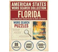 Florida Word Search Puzzle Book: Large Print State Themed Puzzles for Adults and Seniors: Explore Local Cities, History, Facts and State Nicknames ... (American States Word Search Collection)