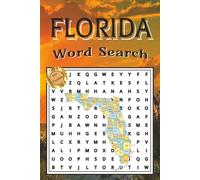 Florida Word Search Puzzle Book: Word searches with easy-to-read text -- 6X9 inches, 110 pages - More than 50 puzzles -- Perfect for travel, vacation, downtime, or as a gift