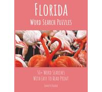 Florida Word Search Puzzles: Word Searches with Easy to Read Print about All About Florida | 8 x 10 Inches, 110 pages | 50+ puzzles…Gift for Vacations, Holidays and Free Time