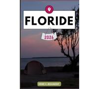 Floride Guide de voyage: Explorez votre destination comme un local conseils de voyage, options d’hébergement, restaurants, principales attractions et bien plus encore.