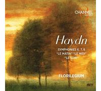 Florilegium - Symphonies 6, 7, 8 "Le Matin Le Midi Le Soir