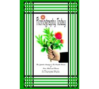 Floriography Today: The Symbolic Powers & The Possible Powers of Trees, Plants and Flowers