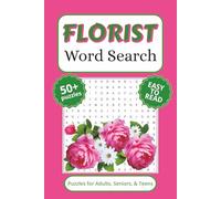 Florist Word Search Puzzle Book: Word Search with Easy to Read Print, and More (6x9 inches, 110 pages) 50+ Puzzles… Gift for Vacations, Holidays, and Free Times. (RL Clinks Puzzle Books)