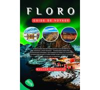 Floro Guide de voyage 2026: Fjords hors des sentiers battus, îles secrètes et Norvège à petit budget Itinéraires insolites, randonnées côtières, ... dans la ville la plus à l'ouest de la Norvèg