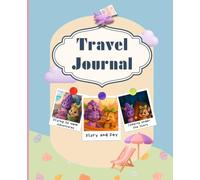 Flory & Fey’s Travel Journal: A Fun Holiday Memory and Adventure Diary for Kids: Perfect for Summer Vacation, Weekend Trips, Dream Adventures, and ... with Creative Prompts and Drawing Pages