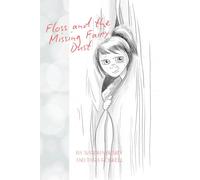 Floss and the Missing Fairy Dust