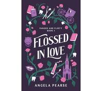 Flossed In Love: A Lighthearted Vampire Romance (Fanged and Flirty)