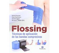 Flossing. Técnicas de aplicación de las bandas compresivas (Medicina)