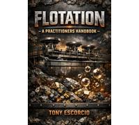 Flotation: A Practitioners Handbook