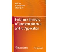 Flotation Chemistry of Tungsten Minerals and Its Application