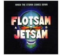 FLOTSAM & JETSAM - When the storm comes down / 2292-57193-2