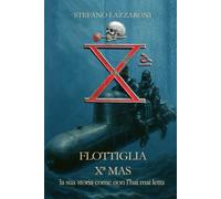 Flottiglia X MAS: la storia come non l'hai mai letta