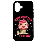 FLOUR ON MY FACE SASS IN MY SOUL Carcasa para iPhone 16