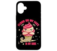 FLOUR ON MY FACE SASS IN MY SOUL Carcasa para iPhone 16 Plus
