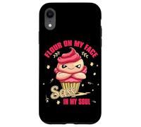 FLOUR ON MY FACE SASS IN MY SOUL Carcasa para iPhone XR