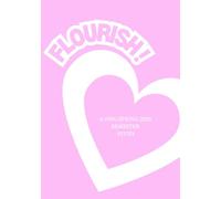 Flourish!: A devotional by Girls with Glory purposed to inspire living as a woman free in Christ, Confident in Who You Are, Overflowing with Joy.