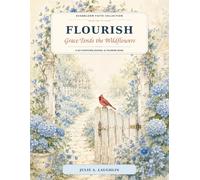 Flourish: Grace Tends the Wildflowers: A KJV Scripture Coloring Book and Reflection Journal for Women