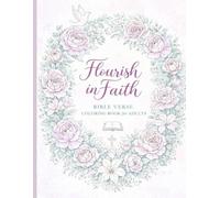 Flourish in Faith: Bible Verse Coloring Book for Adults