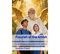 Flourish of the Amish: A novel about the future of reform