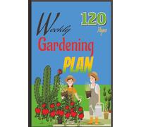 Flourish Weekly Garden Journal | The Gardener’s Weekly Companion: A Simple Guide to Planting, Watering, and Harvesting Weekly