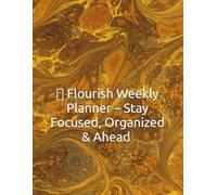 ✨ Flourish Weekly Planner - Stay Focused, Organized & Ahead ✨