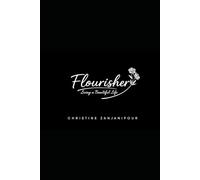 Flourisher: Living a Beautiful Life