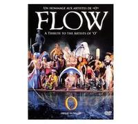 Flow: A Tribute the the Artists of "O"/Un Hommage aux Artistes de "O"